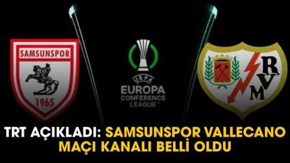 Samsunspor Rayo Vallecano maçı kanalı belli oldu