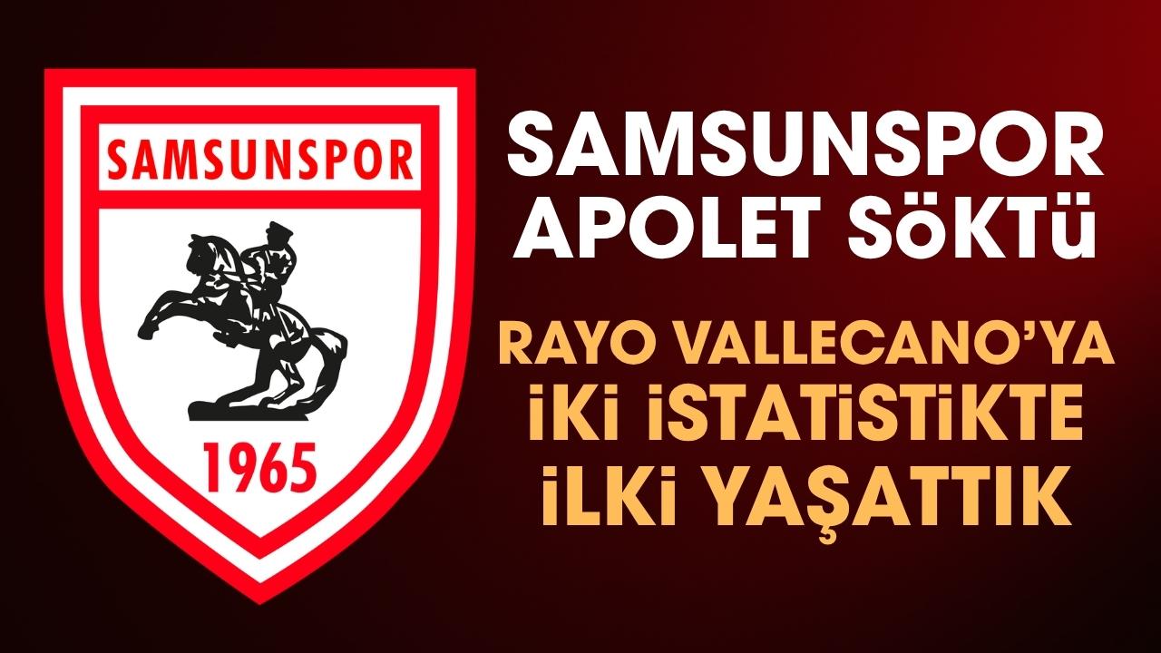 Samsunspor Rayo Vallecano'ya bu sezon ilki yaşattı