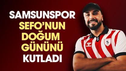 Samsunspor Sefo'nun doğum gününü kutladı