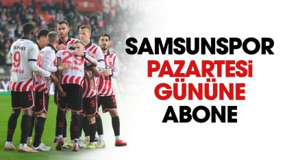 Samsunspor Süper Lig'de üç maçın ikisini pazartesi günü oynayacak