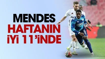 Samsunspor'da Joe Mendes Haftanın En İyi Fit 11'inde yer aldı