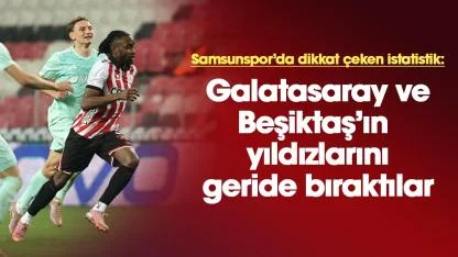 Samsunspor'da Makoumbou ile Tavsan, Yunus Akgün ve Orkun Kökçü'yü geride bıraktı