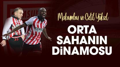 Samsunspor'da Makoumbou ve Celil Yüksel orta sahanın dinamosu olmaya devam ediyor