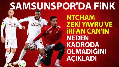 Samsunspor'da Ntcham, Zeki Yavru ve İrfan Can neden kadroda yer almadı?