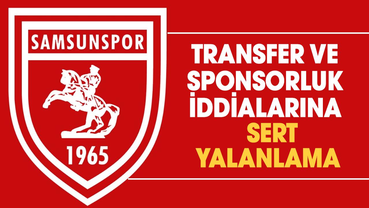 Samsunspor’dan transfer ve sponsorluk iddialarına sert yalanlama