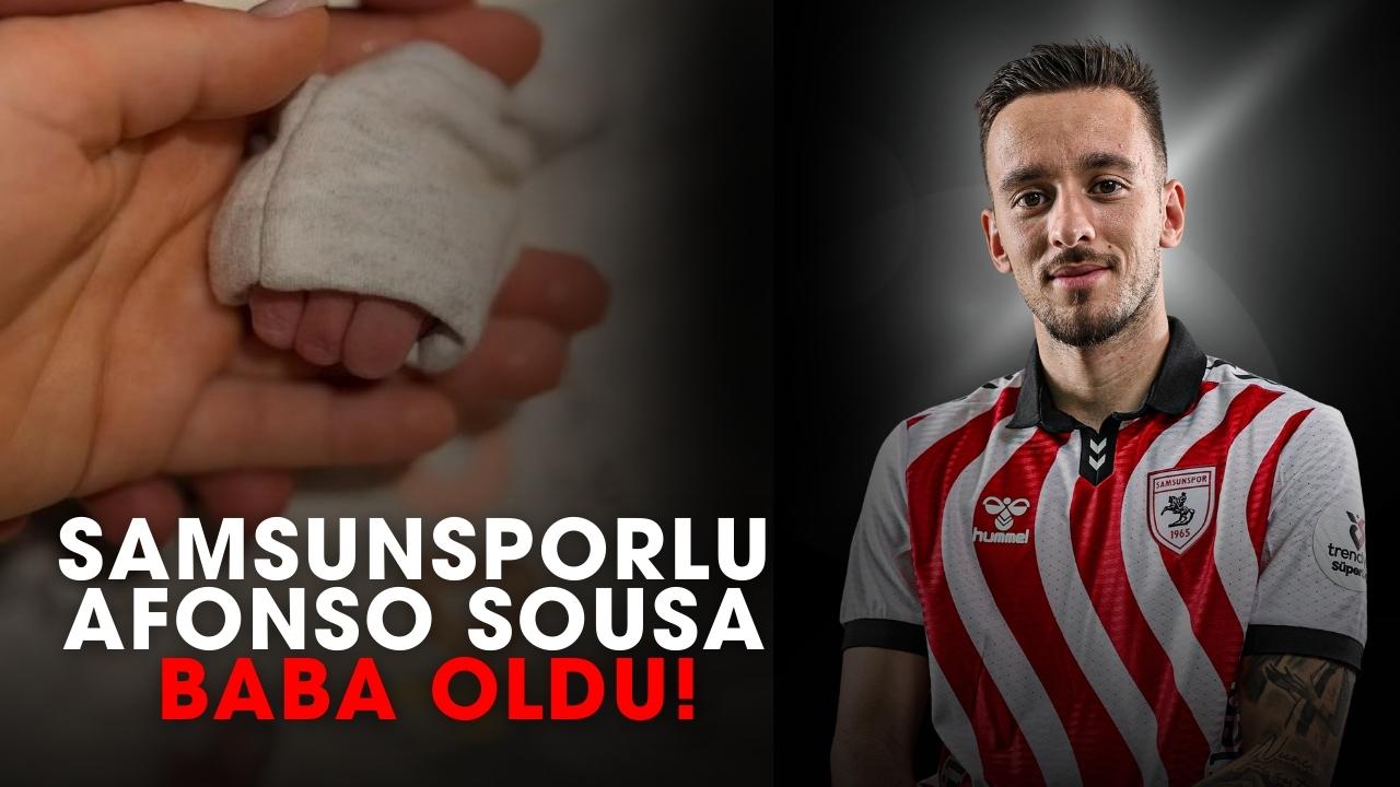 Samsunsporlu Afonso Sousa baba oldu