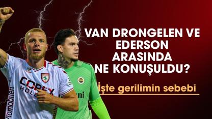Samsunsporlu van Drongelen Ederson ile yaşadığı gerilimi anlattı