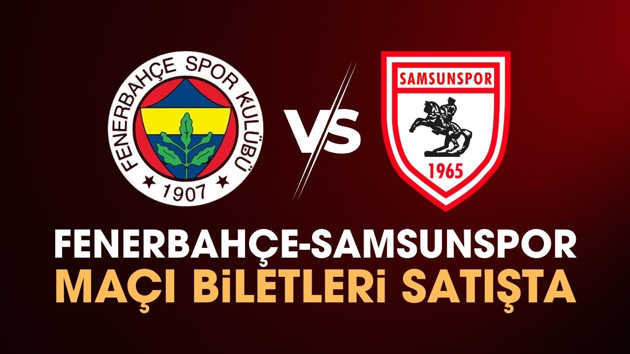 Samsunspor'un Fenerbahçe maçı biletleri satışta