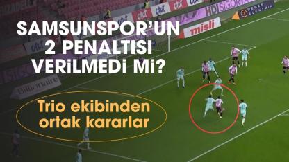Samsunspor'un Kayserispor karşısında 2 penaltısı verilmedi mi? Trio ekibinden ortak karar