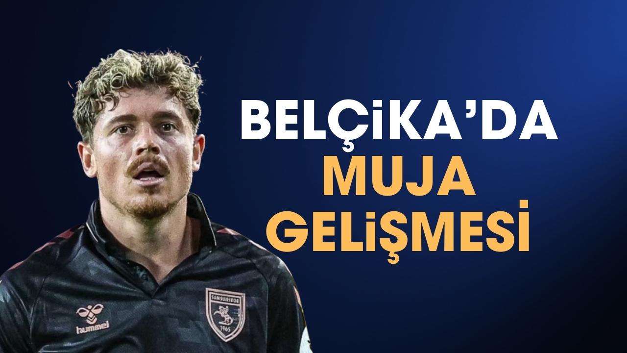 Samsunspor'un kiraladığı Muja'nın talipleri artıyor