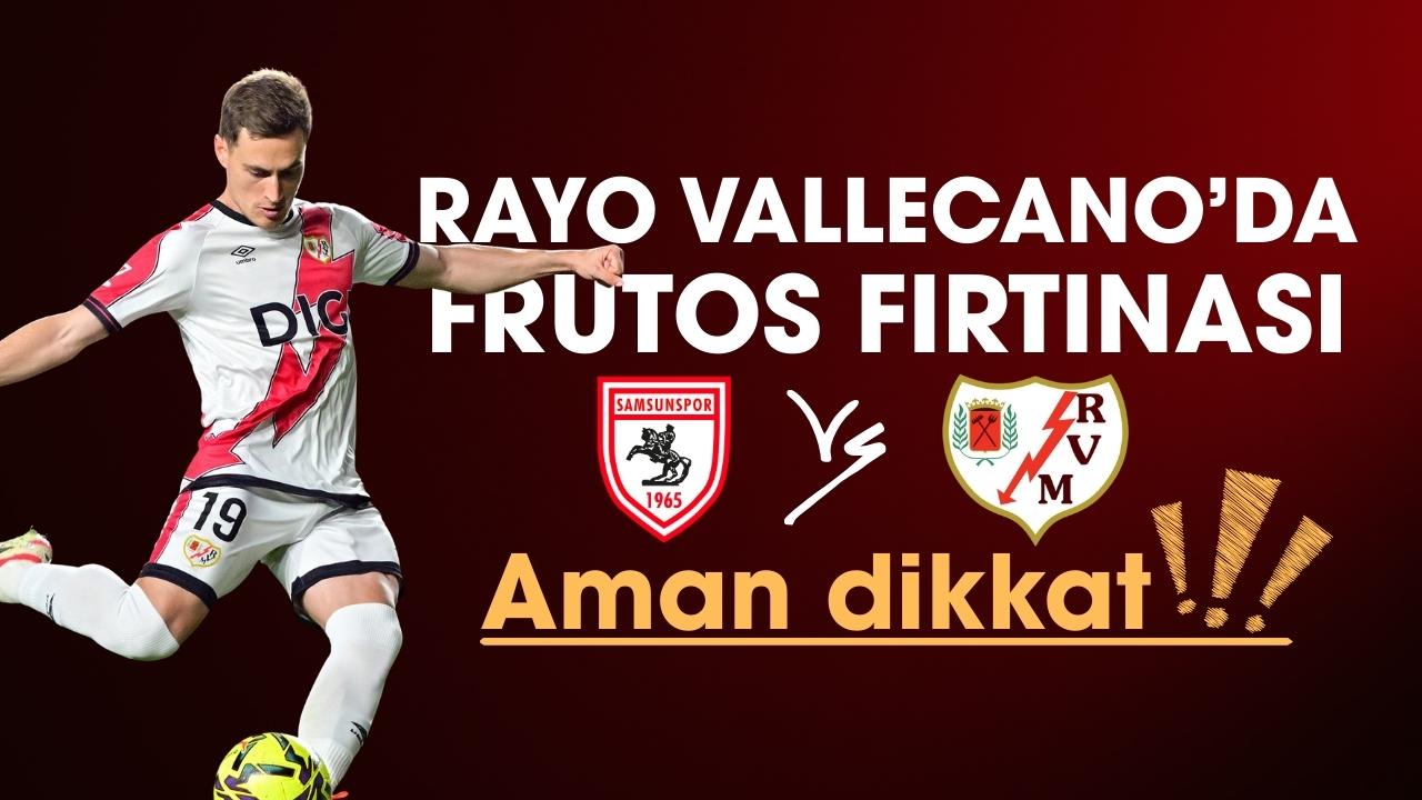 Samsunspor’un rakibi Rayo Vallecano'da Jorge de Frutos fırtınası esiyor!