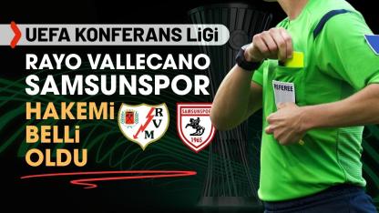 Samsunspor'un Rayo Vallecano maçı hakemi belli oldu
