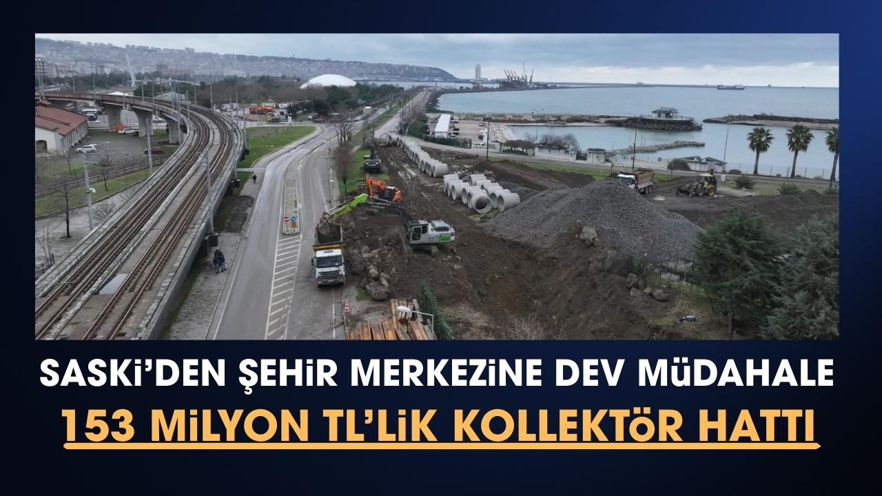 SASKİ'den şehir merkezinin ana damarına dev müdahale