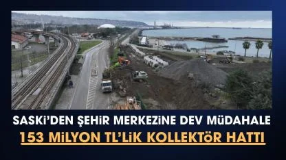 SASKİ'den şehir merkezinin ana damarına dev müdahale