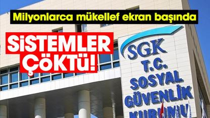 SGK çöktü mü? Beyannamelerin son gününde kötü haber