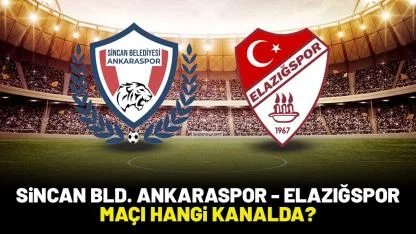 Sincan Belediyesi Ankaraspor Elazığspor maçı hangi kanalda izlenir?