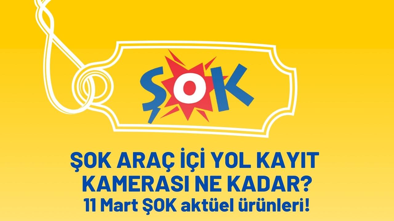 ŞOK araç içi yol kayıt kamerası ne kadar? 11 Mart ŞOK aktüel!