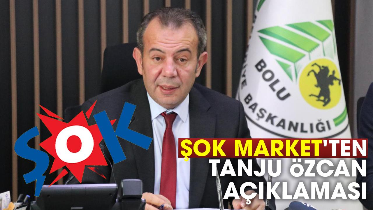 ŞOK Market'ten Tanju Özcan açıklaması