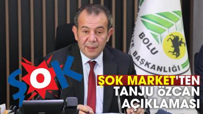 ŞOK Market'ten Tanju Özcan açıklaması