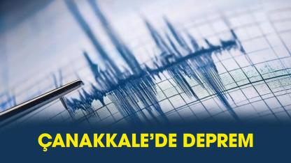 Son dakika! Çanakkale deprem!