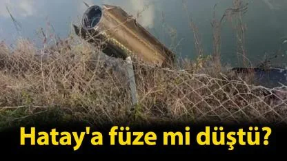 Son dakika! Hatay'a füze mi düştü?