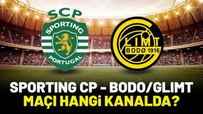Sporting Lizbon Bodo Glimt hangi kanalda?
