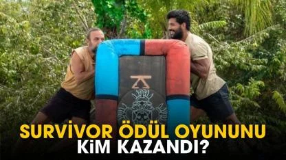 Survivor ödül oyununu kim kazandı?