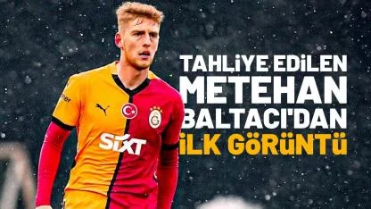 Tahliye edilen Metehan Baltacı'dan ilk görüntü