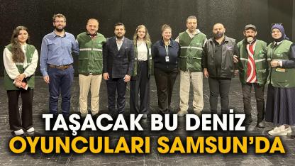 Taşacak Bu Deniz oyuncuları Samsun'da söyleşi yaptı