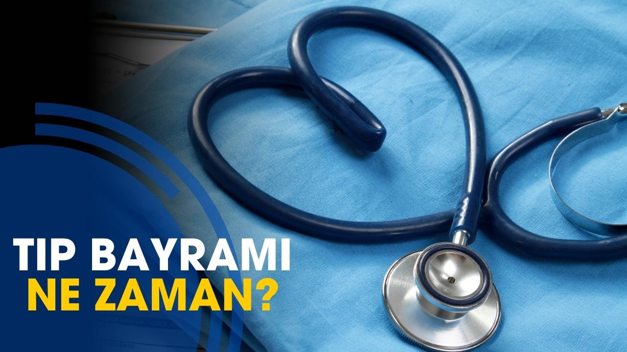 Tıp Bayramı ne zaman?