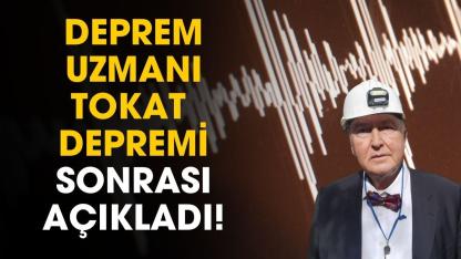 Tokat depremi sonrası deprem uzmanı açıkladı