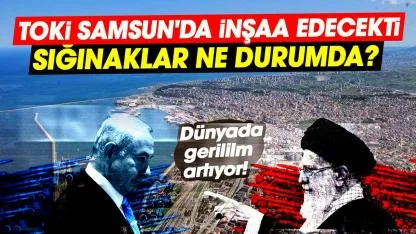 TOKİ Samsun'da sığınak inşaa edecek!
