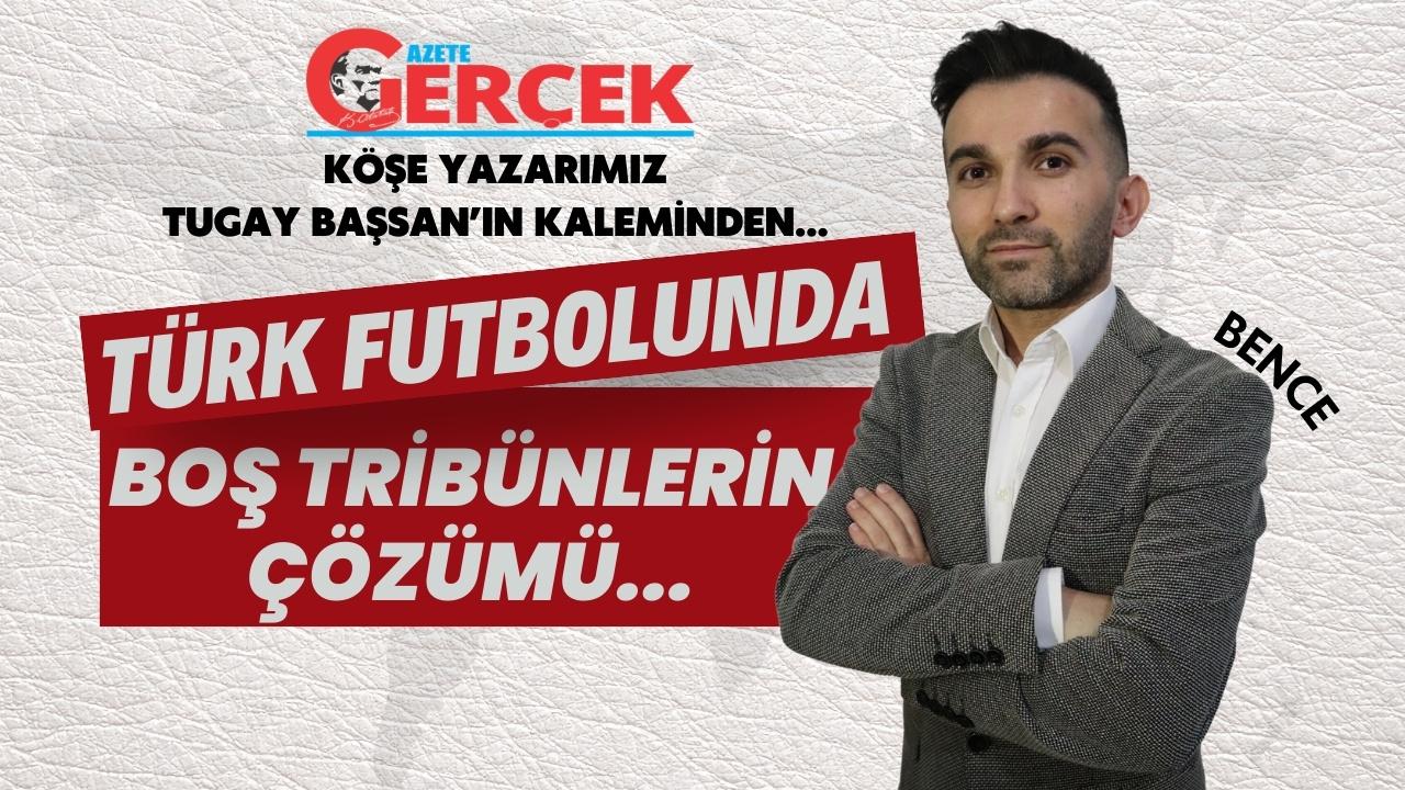 Türk futbolunda boş tribünlerin çözümü