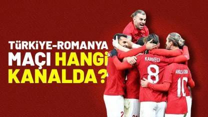 Türkiye-Romanya maçı hangi kanalda?