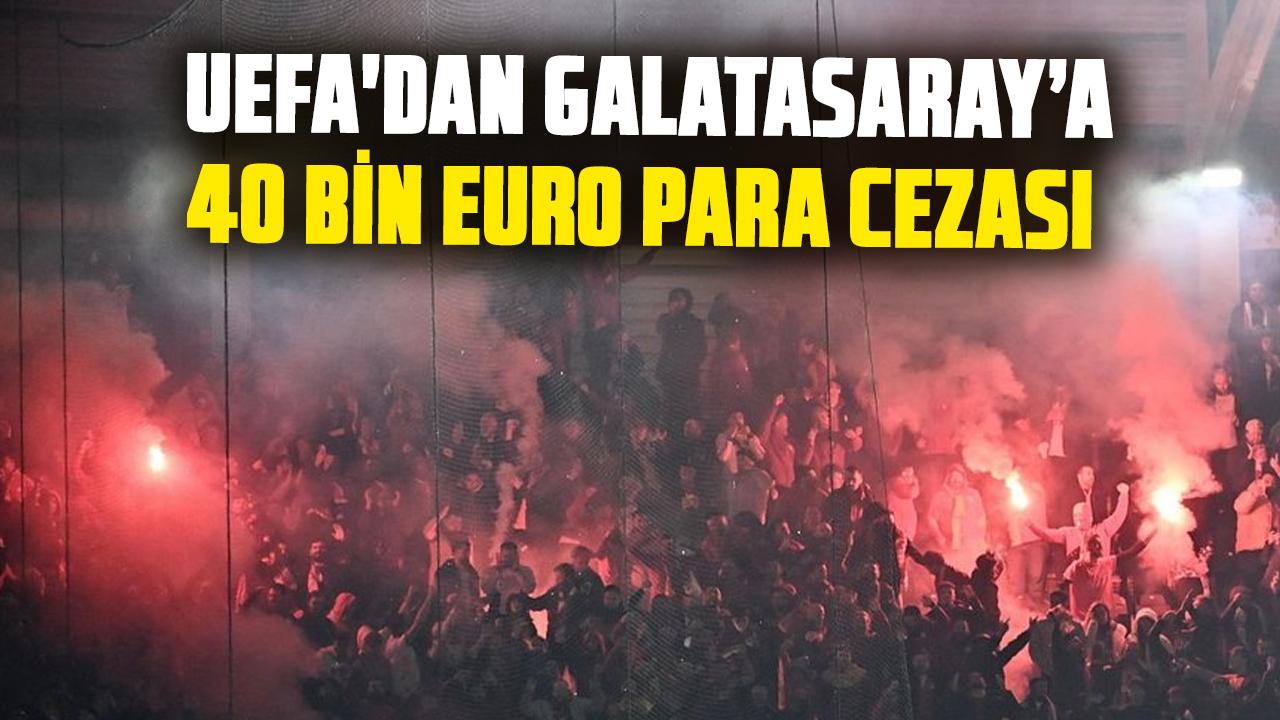 UEFA'dan Galatasaray’a 40 bin euro para cezası
