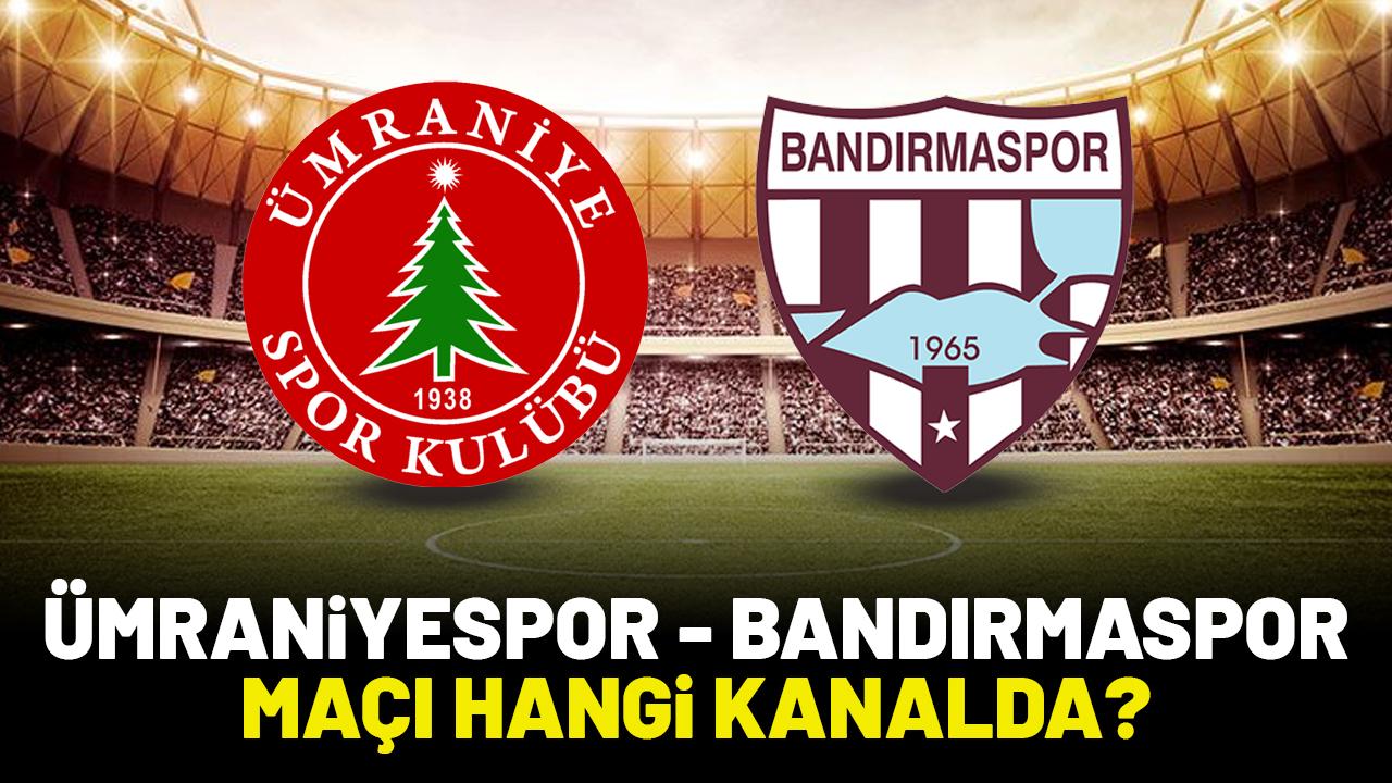 Ümraniyespor Bandırmaspor hangi kanalda?