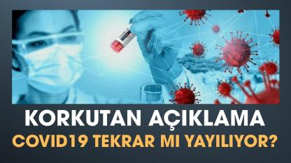 Uzmandan korkutan açıklama! Covid 19 tekrar mı yayılıyor?