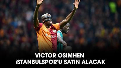 Victor Osimhen, İstanbulspor'u satın alacak