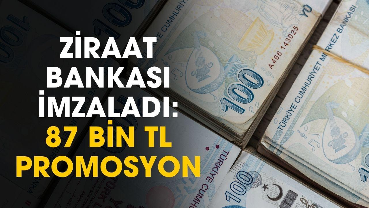 Ziraat Bankası imzaladı! 87 bin TL promosyon ödemesi yapılacak