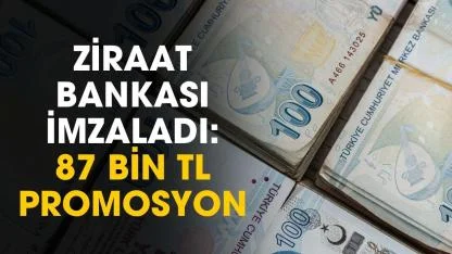 Ziraat Bankası imzaladı! 87 bin TL promosyon ödemesi yapılacak