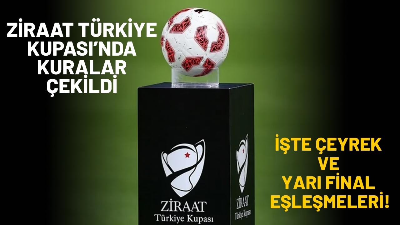 Ziraat Türkiye Kupası'nda kuralar çekildi!