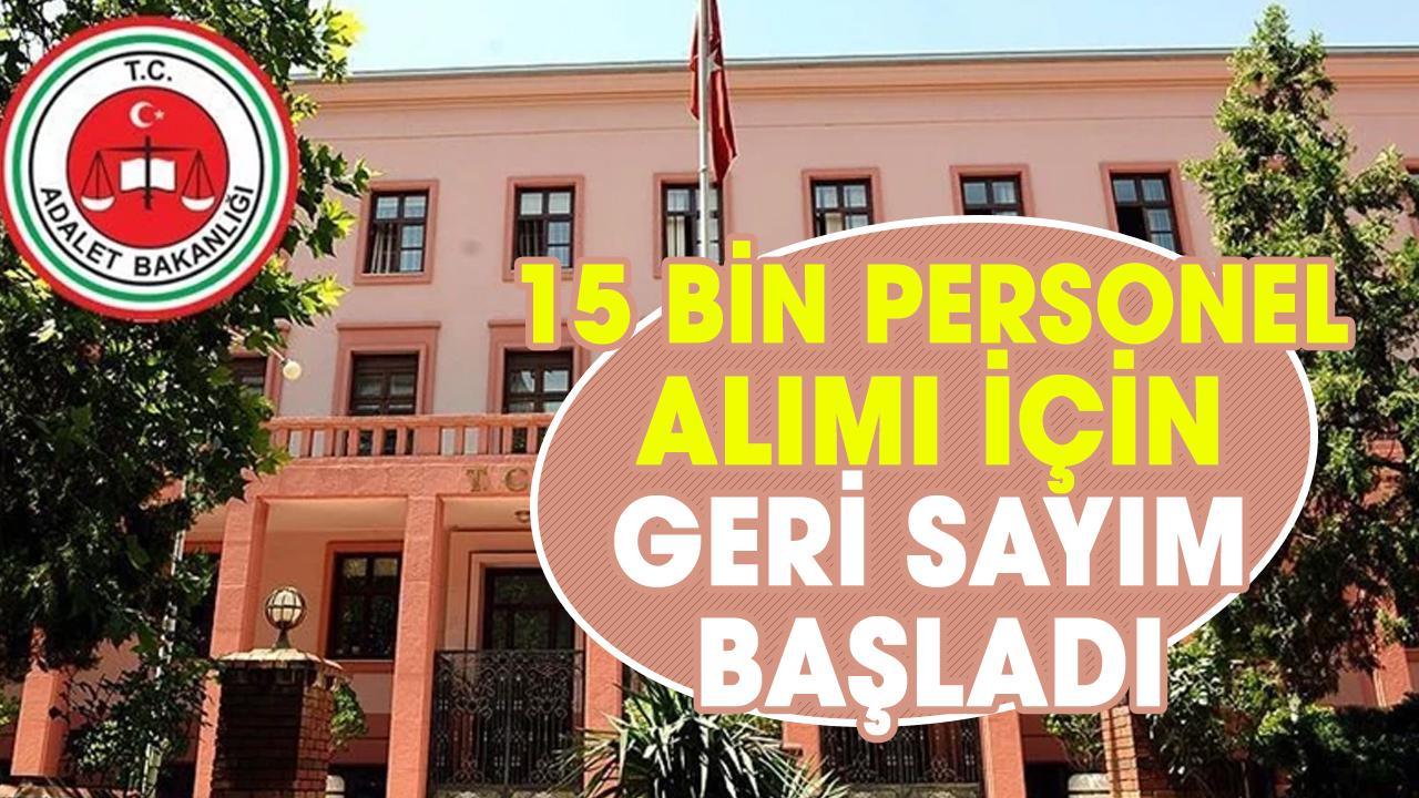 15 bin personel alımı için geri sayım! Adalet Bakanlığı başvuruları başlıyor