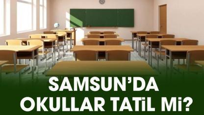 17 Nisan okullar tatil mi? Samsun'da okullar tatil mi?