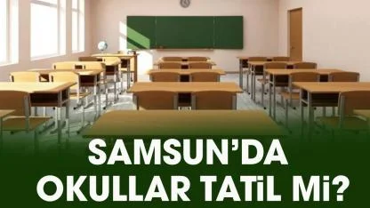 17 Nisan okullar tatil mi? Samsun'da okullar tatil mi?