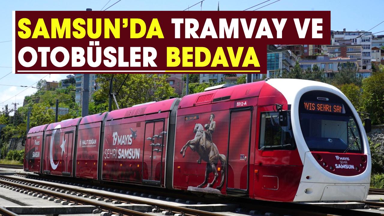 23 Nisan’da Samsun’da ulaşım Ücretsiz! Tramvay ve otobüsler bedava