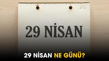 29 Nisan ne günü?