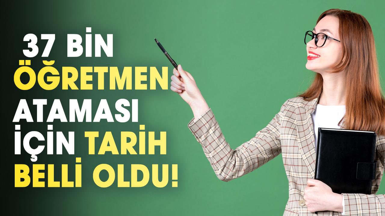 37 bin öğretmen ataması için tarih belli oldu! Başvuru süreci başlıyor