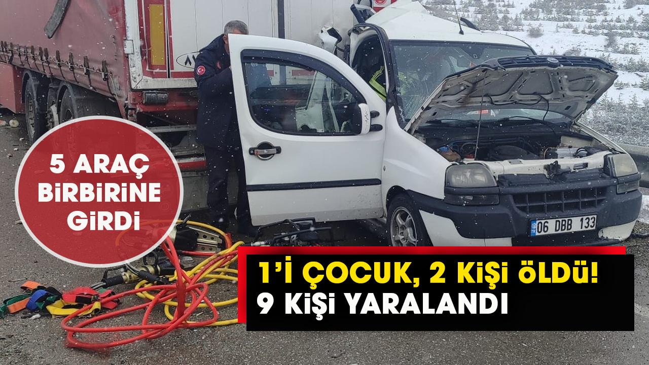 5 araç birbirine girdi! Feci kazada 2 kişi öldü, 9 kişi yaralandı
