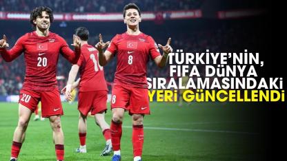 A Milli Takımı’nın, FIFA dünya sıralamasındaki yeri güncellendi