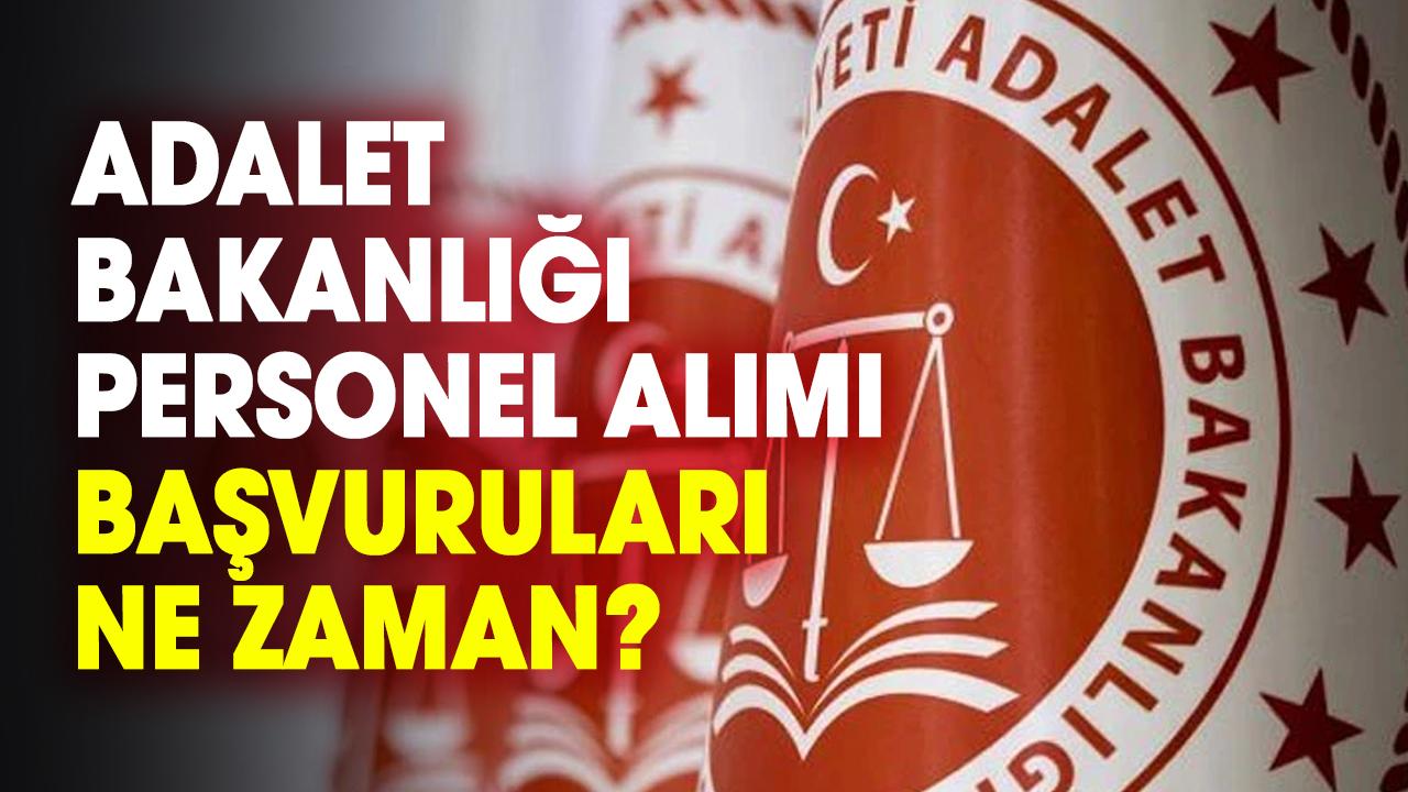 Adalet Bakanlığı 15 bin personel alımı için geri sayım başladı! Personel alımı ne zaman?
